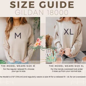 May include: Size guide for Gildan 18000 sweatshirts. A model wears a size M sweatshirt with the text "M" on the front. A second model wears a size XL sweatshirt with the text "XL" on the front. The text "The Model is 5'10" (178 cm) and regularly wears a size M for a relaxed fit - XL for an oversized fit." is at the bottom of the image.