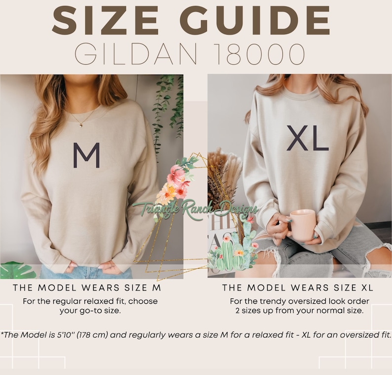 May include: Size guide for Gildan 18000 sweatshirts. A model wears a size M sweatshirt with the text "M" on the front. A second model wears a size XL sweatshirt with the text "XL" on the front. The text "The Model is 5'10" (178 cm) and regularly wears a size M for a relaxed fit - XL for an oversized fit." is at the bottom of the image.