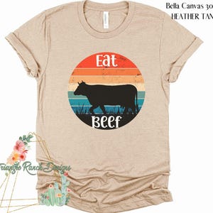 Eat beef T-shirt, western cowboy tee, rodeo t-shirt, western tee, cattle tee, Ranch shirt, Texas cattle ranch, Eat American Beef, USA Beef Heather Tan