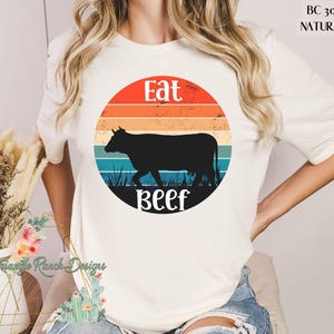 Eat beef T-shirt, western cowboy tee, rodeo t-shirt, western tee, cattle tee, Ranch shirt, Texas cattle ranch, Eat American Beef, USA Beef Natural