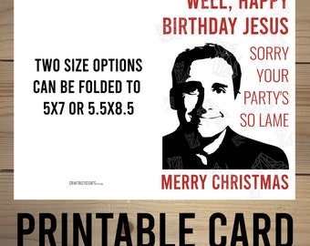 The Office - "Happy Birthday Jesus...Sorry your party's so lame" (Michael) - Printable Greeting Card