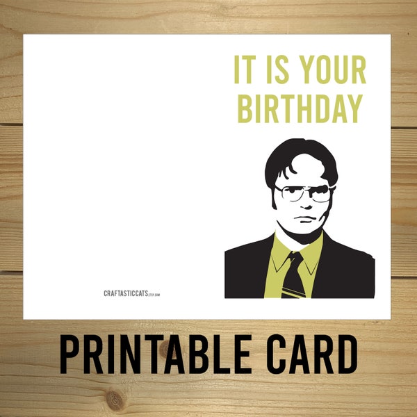 The Office Dwight Birthday Card - "It is Your Birthday" Printable Greeting Card