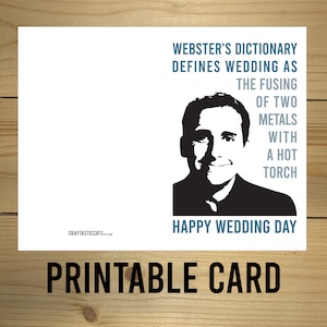 The Office Michael Card - "Webster's Dictionary definieert bruiloft als het samensmelten van twee metalen... Fijne trouwdag" Afdrukbare wenskaart
