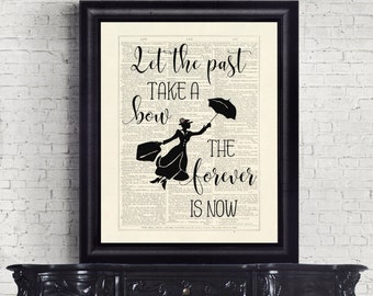 Mary Poppins Returns Let The Past Take A Bow The Forever Is Now Dictionary Pages INSTANT DOWNLOAD  Wall Art Print Poster