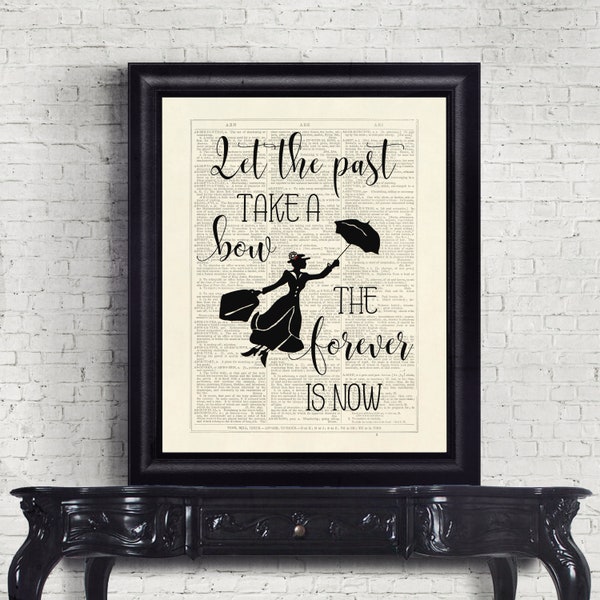 Mary Poppins Returns Let The Past Take A Bow The Forever Is Now Dictionary Pages INSTANT DOWNLOAD  Wall Art Print Poster