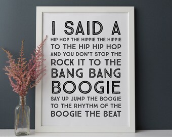 Rappers Delight I Said A Hip Hop The Hippie  INSTANT DOWNLOAD Wall Art Print 8 x 10 inches SIZE
