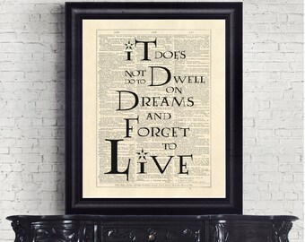 It does not do to dwell on dreams and forget to live  Quote Dictionary Page Instant Download Wall Art Print