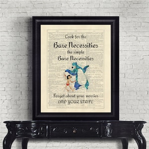 May include: A vintage dictionary page with a watercolour illustration of Baloo the bear from Disney's The Jungle Book and Mowgli. The text reads "Look for the Bare Necessities the simple Bare Necessities Forget about your worries AND YOUR STRIFE".