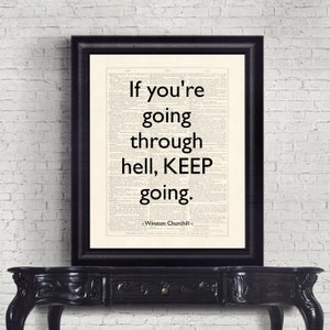 Winston Churchill If You're Going Through Hell, Keep Going. Inspirational Quote, Book Gift, Dictionary Page INSTANT DOWNLOAD  Wall Art Print