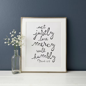 Act Justly Love Mercy Walk Humbly Micah 6:8 Bible  INSTANT DOWNLOAD Wall Art Print Poster 8 x 10