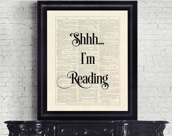 Shhh... I'm Reading Gift Idea Bookworm Book Reader Quirky Dictionary Page Typography Instant Download Wall Art Print