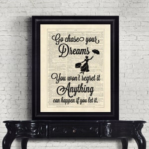 Mary Poppins Go Chase Your Dreams .. Anything Can Happen If you let It Dictionary Page INSTANT DOWNLOAD Wall Art Print