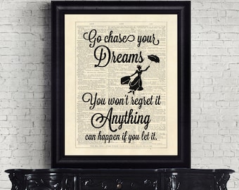 Mary Poppins Go Chase Your Dreams .. Anything Can Happen If you let It Dictionary Page INSTANT DOWNLOAD Wall Art Print