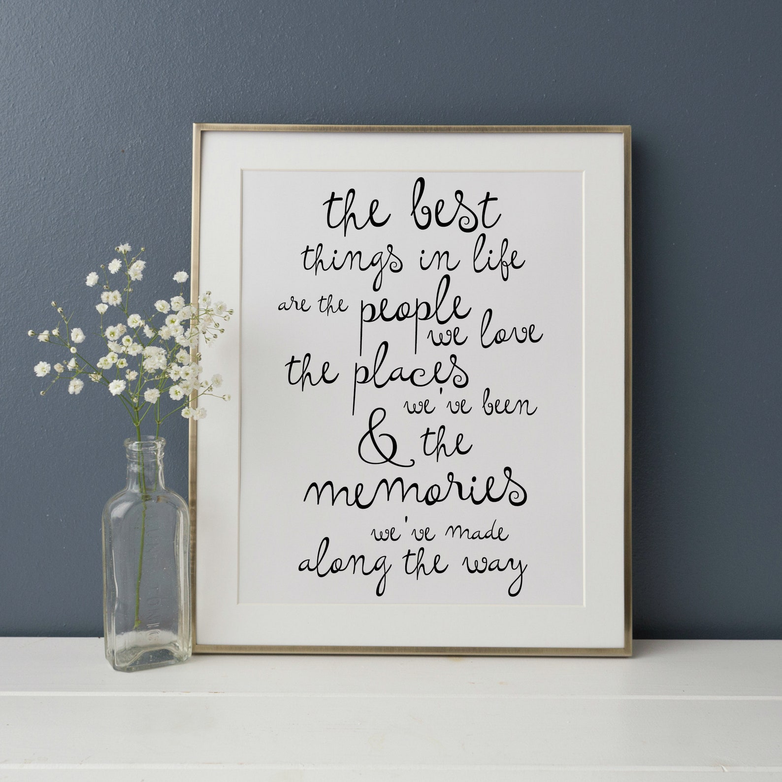 The Best Things in Life Are the People We Love the Places We've Been ...