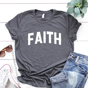 Faith T Shirt Christian Shirt Christian Sweatshirt Faith Shirt Christian Tee Shirt image 1