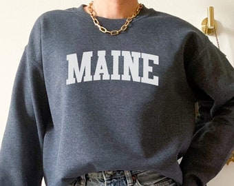 Maine Sweatshirt - Maine Gifts - Maine Sweater - Maine Crewneck Sweater - Maine Shirt