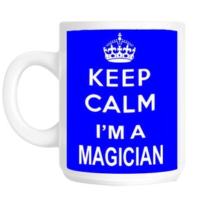 Keep Calm I&#39;m a Magician Gift Mug shan230