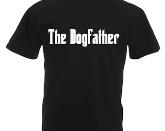 Dogfather Dog Dad Lover Mens Gift Adults Black T Shirt Sizes From Small - 3XL