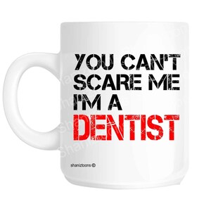 Dentist Funny Novelty Gift Mug shaniz07