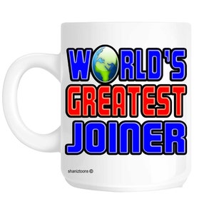 World&#39;s Greatest Joiner Gift Mug shan432