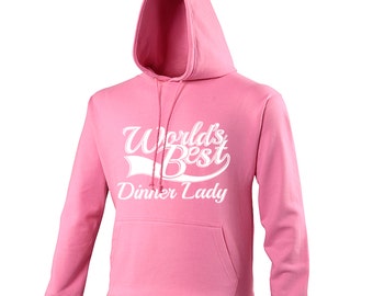 World's Best Dinner Lady Gift Adults Mens Ladies Womens Candy Floss Pink Unisex Hoodie