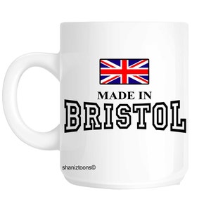 Made Born In Bristol Birthday Gift Mug shan735