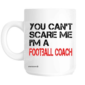Football Coach Funny Novelty Gift Mug SHAN13