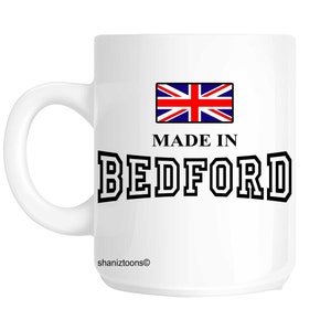 Made Born In Bedford Birthday Gift Mug shan516
