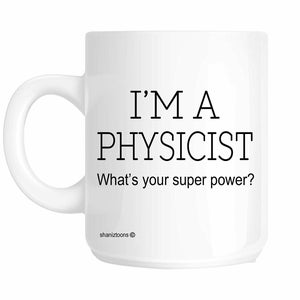 Physicist Funny Gift Mug shan410