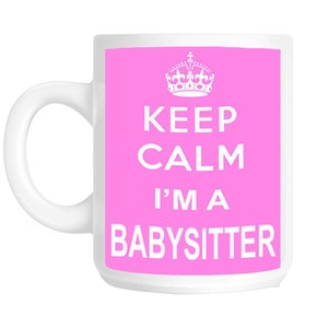 Keep calm i&#39;m a babysitter gift mug shan192