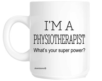 Physiotherapist Novelty Gift Mug SHAN411