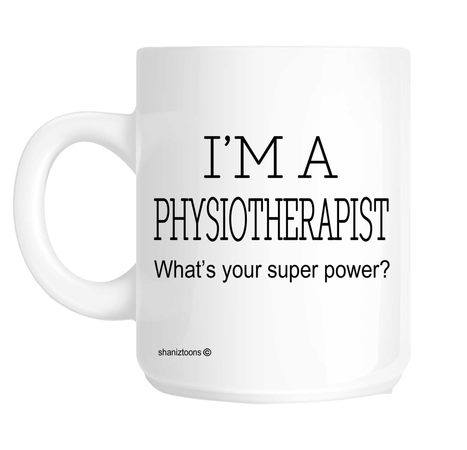Physiotherapist Funny Gift Mug shan411