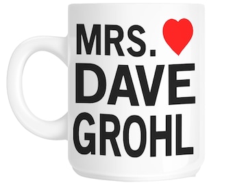 Mrs Dave Grohl Novelty Gift Mug SHAN02