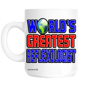 World&#39;s Greatest Reflexologist Gift Mug shan507