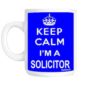 Keep calm i&#39;m a solicitor gift mug shan244