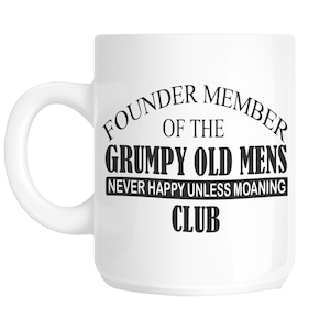 Grumpy Old Man Grandad Dad Funny Novelty Gift Mug