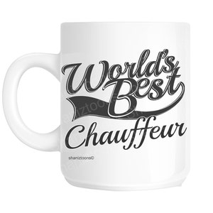 Chauffeur World&#39;s Best Novelty Gift Mug shan1071
