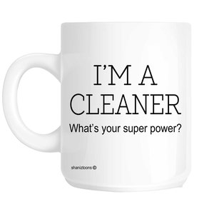 Cleaner Funny Gift Mug shan353