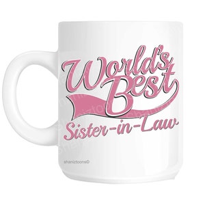 Sister In Law World&#39;s Best Pink Novelty Gift Mug shan850