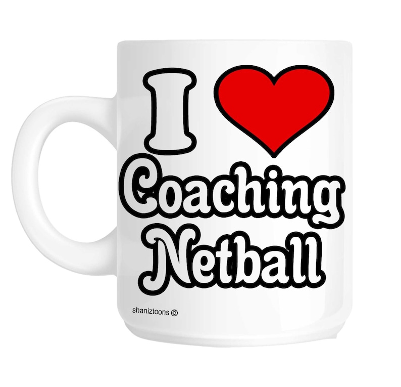 Netball Coach I Love Novelty Gift Mug SHAN440 Etsy