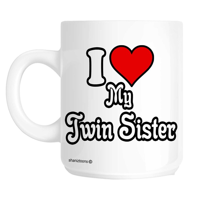 I Love My Twin Sister Novelty Gift Mug SHAN582 Etsy