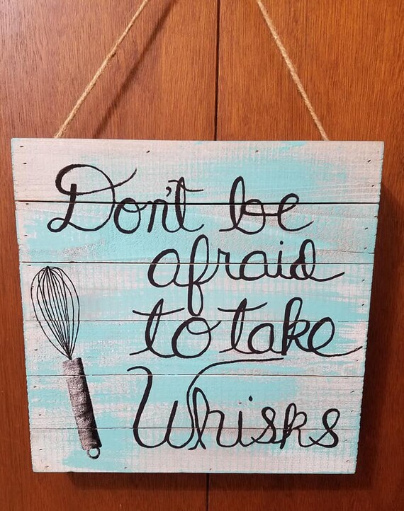 Wooden Wall Plaque Kitchen Don T Be Afraid To Take - Kitchen Wall Plaques Wooden Wall Plaque Kitchen Don T Be Afraid To Take - Kitchen Wall Plaques