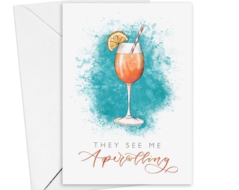 Aperol Spritz card - They see me aperolling