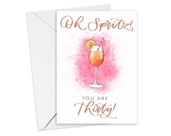 Tarjeta de cumpleaños de Aperol Spritz - oh spritz tienes 30 - tarjeta de cumpleaños número 30