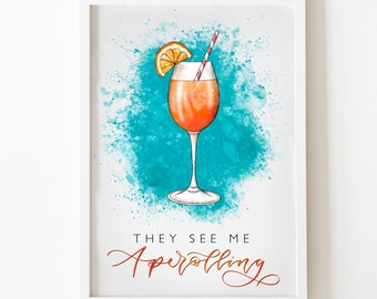 Aperol spritz print - they see me aperolling - Classic cocktails print