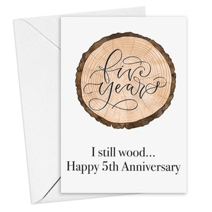5th anniversary card - five years and I still wood