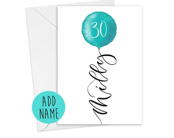 Personalised 30th birthday card | teal 30th birthday balloon with name in calligraphy | option to send card direct with a message inside
