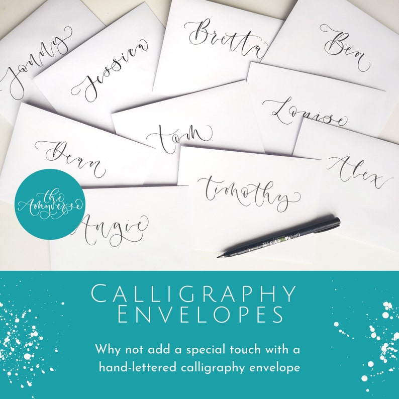 May include: A collection of white envelopes featuring black hand-lettered calligraphy names including Jonny, Jessica, Britta, Ben, Dean, Tom, Louise, Timothy, Alex, and Angie, accompanied by a black calligraphy pen and a teal graphic overlay.