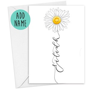 Tarjeta de cumpleaños de margarita, tarjeta personalizada con flor de nacimiento de abril / margarita con nombre añadido en caligrafía escrita a mano