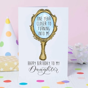 Biglietto di auguri di compleanno per la figlia - un anno più vicino a diventare me stessa, buon compleanno figlia-